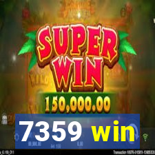 7359 win